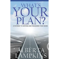 What's Your Plan: A Pathway to Writing and Publishing Your Work