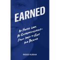 Earned: An Honest Look at Entrepreneurship - From Idea to Exit and Beyond