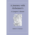 A Journey with Alzheimer's: A Caregiver's Memoir