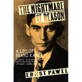 The Nightmare of Reason: A Life of Franz Kafka