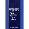 Understanding the secret of Prevailing Prayers: Prevailing Prayers