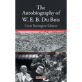 The Autobiography of W. E. B. Du Bois: Great Barrington Edition
