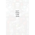 Matt Mark Luke John: The NIV books of Matthew, Mark, Luke and John