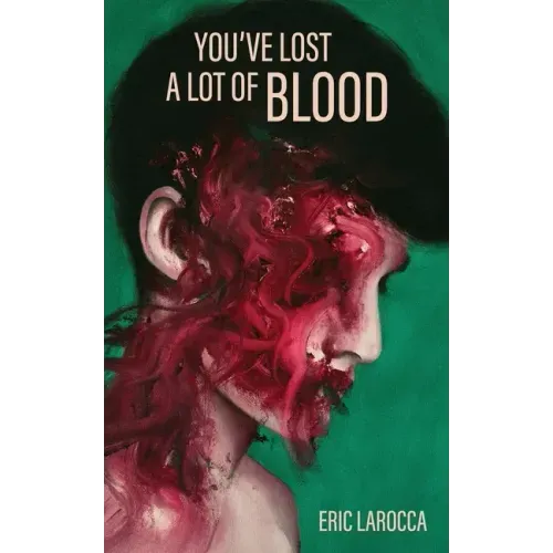 You've Lost a Lot of Blood