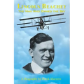 Lincoln Beachey: The Man Who Owned the Sky