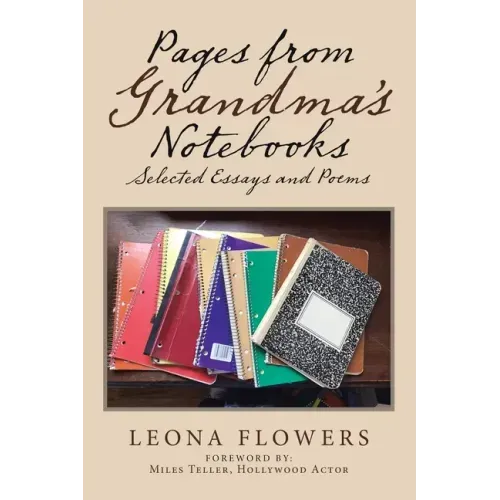 Pages from Grandma's Notebooks: Selected Essays and Poems