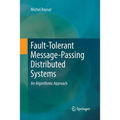 Fault-Tolerant Message-Passing Distributed Systems: An Algorithmic Approach