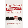 High School Dropout to Harvard: My Life with Dyslexia