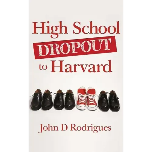 High School Dropout to Harvard: My Life with Dyslexia