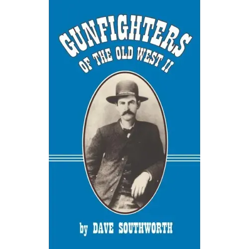 Gunfighters of the Old West II
