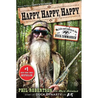 Happy, Happy, Happy: My Life and Legacy as the Duck Commander - Paperback