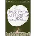 I Know Why The Butterfly Cries: A Transnational Memoir