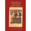 Legends of the Gods: The Egyptian Texts, Edited with Translations