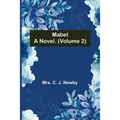 Mabel: A Novel. (Volume 2)