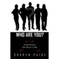 Who Are You? Doing Business One Step at A Time