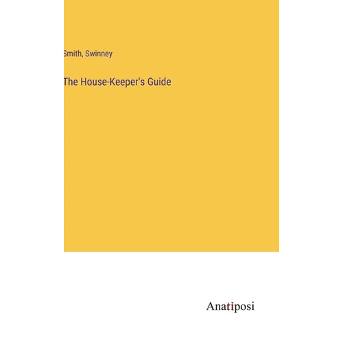 The House-Keeper's Guide