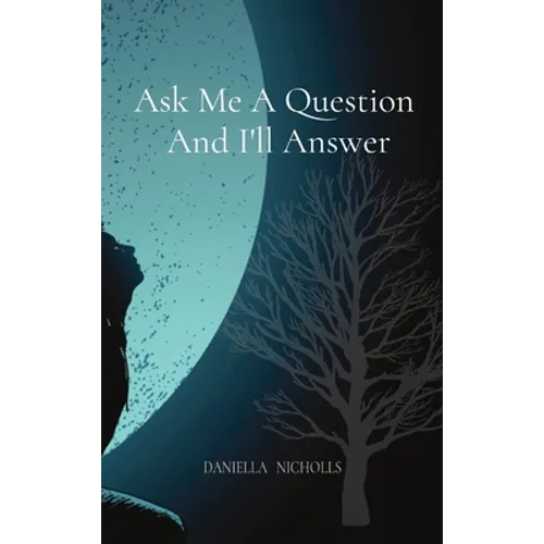 Ask Me A Question And I'll Answer