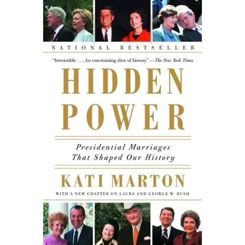 Hidden Power: Presidential Marriages That Shaped Our History