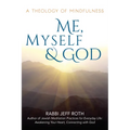 Me, Myself and God: A Theology of Mindfulness
