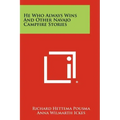 He Who Always Wins and Other Navajo Campfire Stories