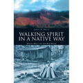 Walking Spirit in a Native Way: White Mocs on the Red Road