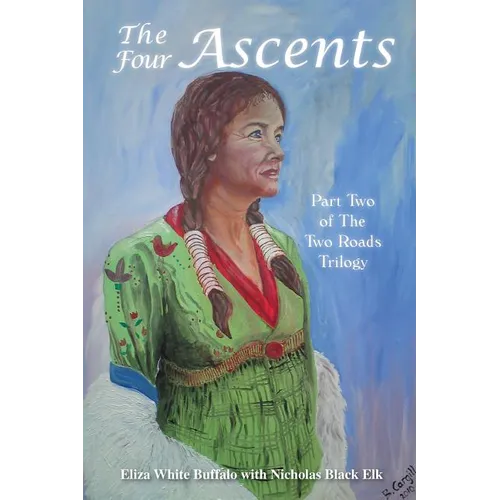 The Four Ascents: Part Two of the Two Roads Trilogy