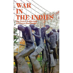 War in the Indies: The Dutch in Wartime, Survivors Remember