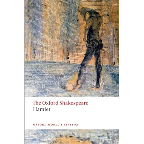 Hamlet: The Oxford Shakespearehamlet