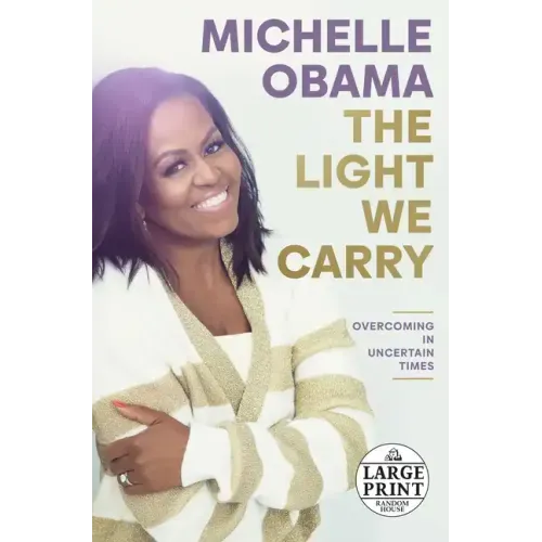 The Light We Carry: Overcoming in Uncertain Times