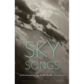 Sky Songs: Meditations on Loving a Broken World