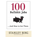 100 Bullshit Jobs...and How to Get Them