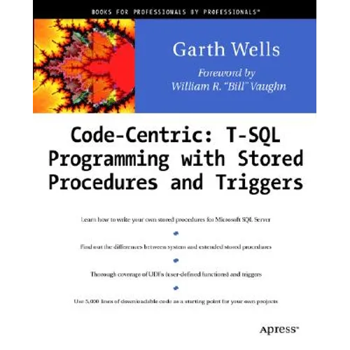 Code Centric: T-SQL Programming with Stored Procedures and Triggers