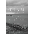 Tiám: and songs of becoming