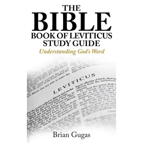 The Bible Book of Leviticus Study Guide: Understanding God's Word