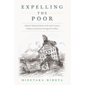 Expelling the Poor: Atlantic Seaboard States and the Nineteenth-Century Origins of American Immigration Policy