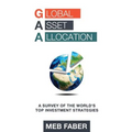 Global Asset Allocation: A Survey of the World's Top Asset Allocation Strategies