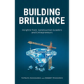 Building Brilliance: Insights from Construction Leaders and Entrepreneurs