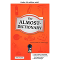 The Almost-Dictionary