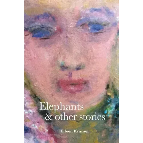 Elephants and Other Stories