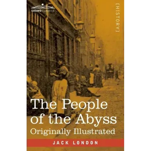 The People of the Abyss: Originally Illustrated