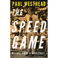 The Speed Game: My Fast Times in Basketball