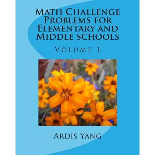 Math Challenge Problems for Elementary and Middle schools