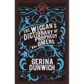 The Wiccan's Dictionary of Prophecy and Omens