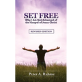 Set Free: Why I Am Not Ashamed of the Gospel of Jesus Christ