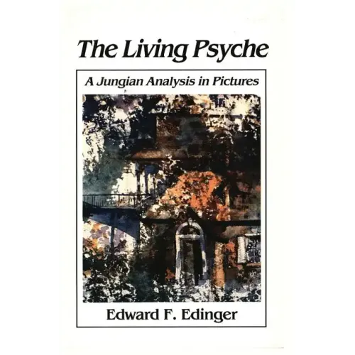 Living Psyche: A Jungian Analysis in Pictures Psychotherapy