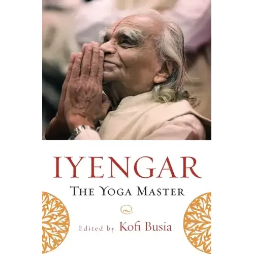 Iyengar: The Yoga Master