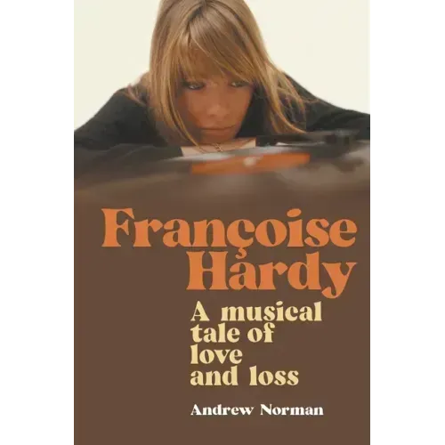 Francoise Hardy: A musical tale of love and loss