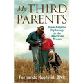 My Third Parents: Orphanage to an American Dream