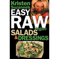 Kristen Suzanne's EASY Raw Vegan Salads & Dressings: Fun & Easy Raw Food Recipes for Making the World's Most Delicious & Healthy Salads for Yourself,