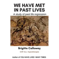 We have met in past lives: A study of past life regression